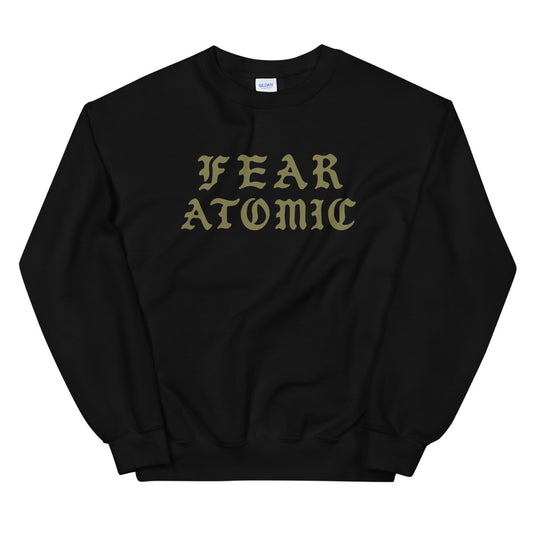 Fear Atomic Unisex Sweatshirt